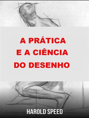 cover image of A prática e a ciência do desenho (Traduzido)